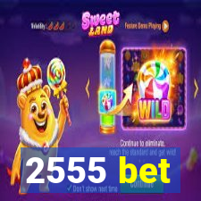 2555 bet